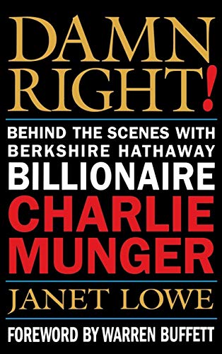 Damn Right!: Behind the Scenes with Berkshire Hathaway Billionaire Charlie Munger von Wiley