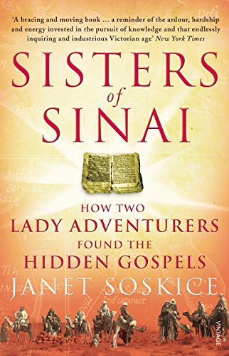 Sisters Of Sinai: How Two Lady Adventurers Found the Hidden Gospels von Vintage
