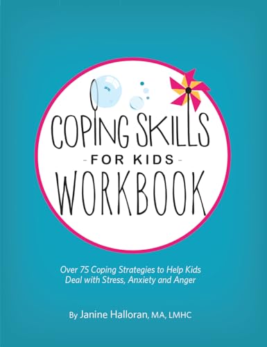 Coping Skills for Kids Workbook: Over 75 Coping Strategies to Help Kids Deal with Stress, Anxiety and Anger von CREATESPACE