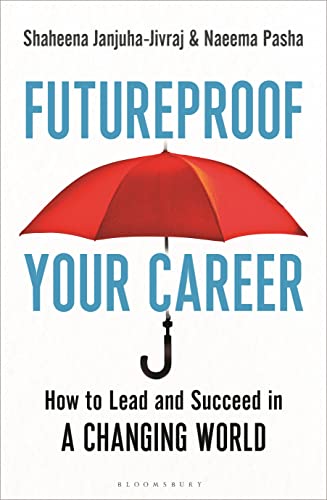 Futureproof Your Career: How to Lead and Succeed in a Changing World von Bloomsbury