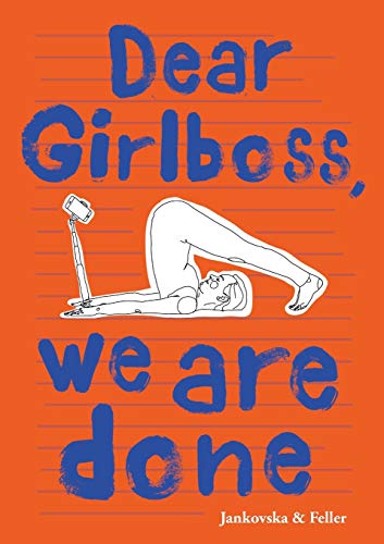 Dear Girlboss, we are done