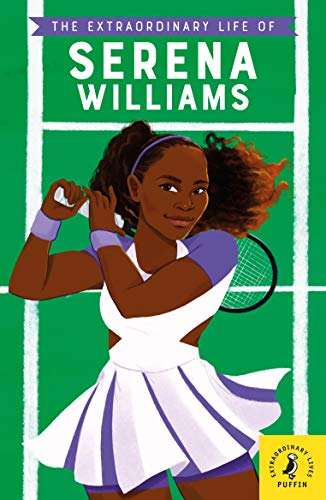 The Extraordinary Life of Serena Williams (Extraordinary Lives, 11) von Puffin