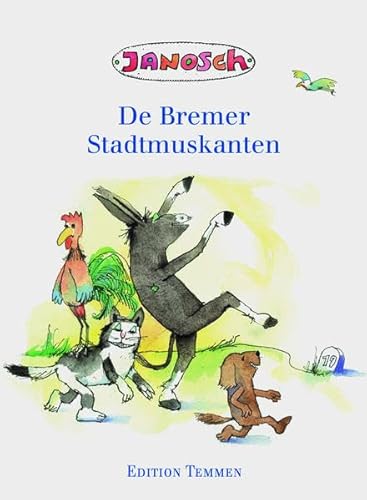 Die Bremer Stadtmusikanten. Plattdeutsche Ausgabe von Edition Temmen