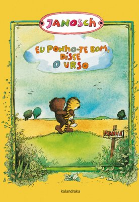 Eu Ponho-te Bom, Disse o Urso (portugiesisch)