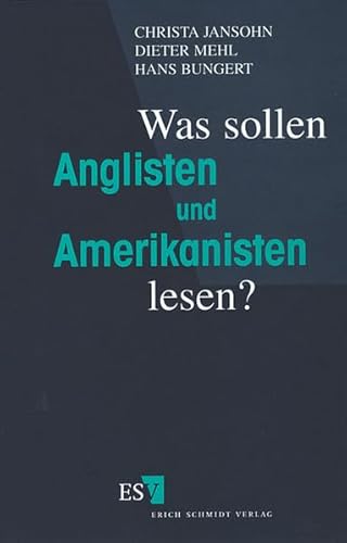 Was sollen Anglisten und Amerikanisten lesen? von Erich Schmidt Verlag