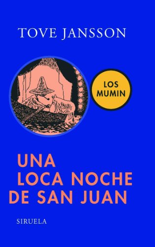 Los Mumin. Una loca noche de San Juan (Las Tres Edades, Band 171) von SIRUELA