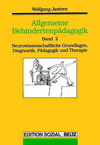 Neurowissenschaftliche Grundlagen, Diagnostik, Pädagogik und Therapie (Allgemeine Behindertenpädagogik, Band 2) von Beltz