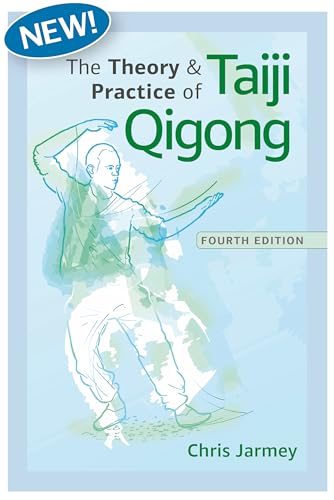 The Theory and Practice of Taiji Qigong von Human Kinetics