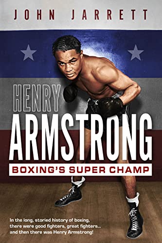 Henry Armstrong: Boxing's Super Champ von Pitch Publishing Ltd