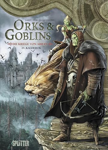 Orks & Goblins. Band 25 – Die Kriege von Arran: Kalderok (Orks und Goblins) von Splitter-Verlag