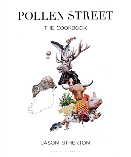 Pollen Street: By chef Jason Atherton, as seen on television's The Chefs' Brigade von Bloomsbury UK