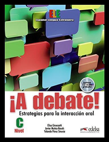 ¡A debate! Estrategias para la interacción oral (Nivel C): Libro Del Alumno (Book & CD) von Edelsa-Grupo Didascalia,SA