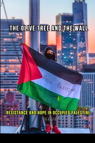 Palestine: The Olive Tree And The Wall von Blurb