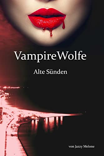 VampireWolfe: Alte Sünden