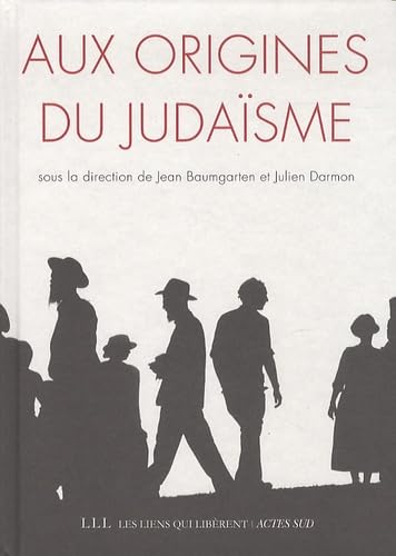 Aux origines du judaïsme von LES LIENS QUI LIBÈRENT