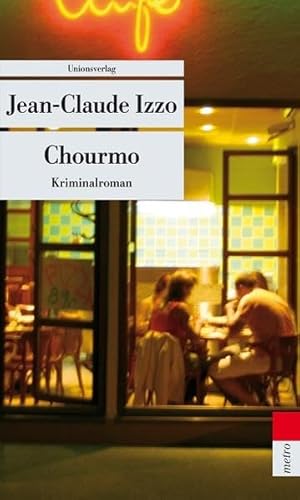 Chourmo: Kriminalroman, Ausgezeichnet mit dem Deutschen Krimi-Preis, Kategorie International 2001 (metro) von Unionsverlag