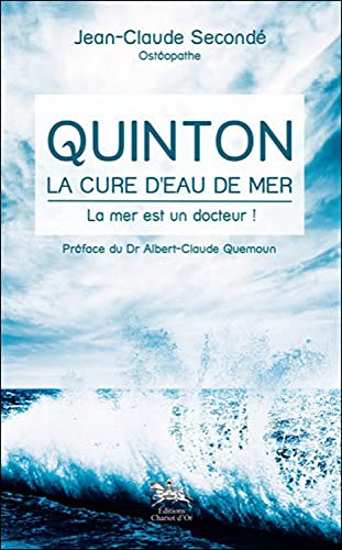 Quinton - La cure d'eau de mer - La mer est un docteur !: La mer es un docteur ! von CHARIOT D OR