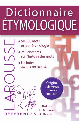 Larousse Dictionnaire étymologique: 50 000 mots. Histoire, origine, sens von Larousse