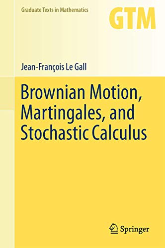 Brownian Motion, Martingales, and Stochastic Calculus (Graduate Texts in Mathematics, 274, Band 274)