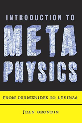 Introduction to Metaphysics: From Parmenides to Levinas von Columbia University Press