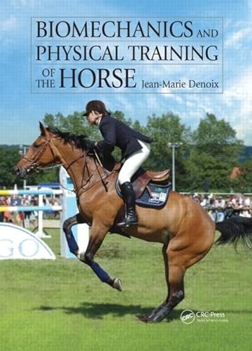 Biomechanics and Physical Training of the Horse von CRC Press