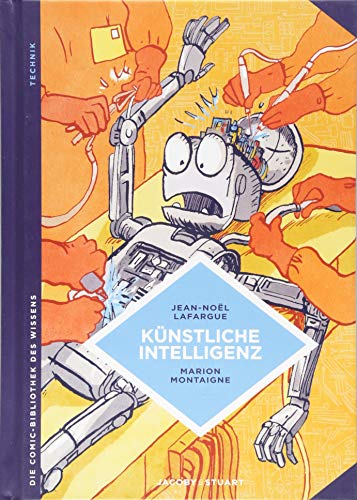 Künstliche Intelligenz: Fantasie und Realität (Die Comic-Bibliothek des Wissens) von Jacoby & Stuart