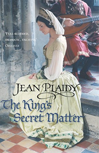 The King's Secret Matter: (The Tudor saga: book 4): power and passion are the forces at play in this mesmerising novel set in the Tudor court from the ... of British historical fiction (Tudor Saga, 4)