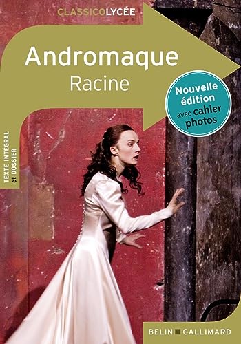 Andromaque: Nouvelle édition avec cahier photos