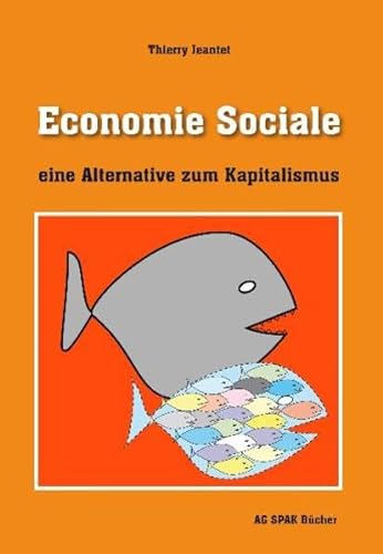 Economie Sociale: Eine Alternative zum Kapitalismus