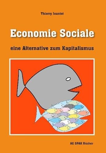 Economie Sociale: Eine Alternative zum Kapitalismus