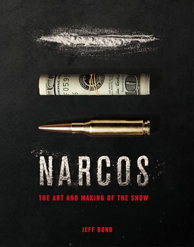 Narcos: The Art and Making of the Show