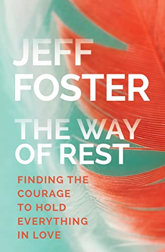 Way of Rest: Finding the Courage to Hold Everything in Love