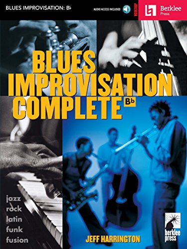 BLUES IMPROVISATION COMPLETE Bb INSTRUMENTS BK/CD: Noten, CD für Instrument(e) in b (Berklee Press Workshop): B Flat Instruments von HAL LEONARD