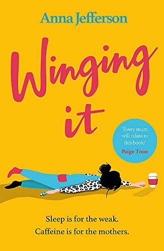 Winging It: The hilarious and relatable read for all mums von Orion