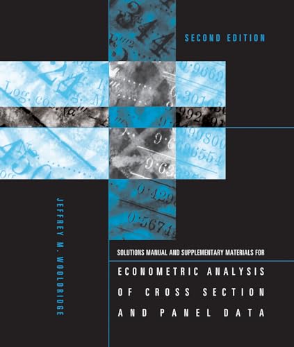 Student's Solutions Manual and Supplementary Materials for Econometric Analysis of Cross Section and Panel Data, second edition (Mit Press) von MIT Press