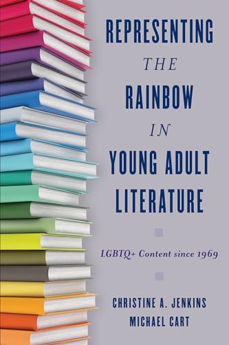 Representing the Rainbow in Young Adult Literature: LGBTQ+ Content Since 1969