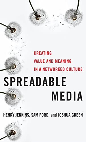 Spreadable Media: Creating Value and Meaning in a Networked Culture (Postmillennial Pop)