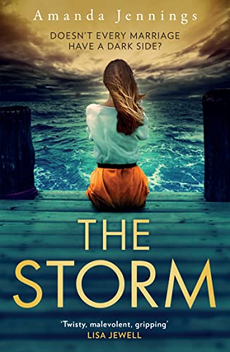 The Storm: The most gripping and chilling psychological suspense novel exploring coercive control, lost love, and buried secrets