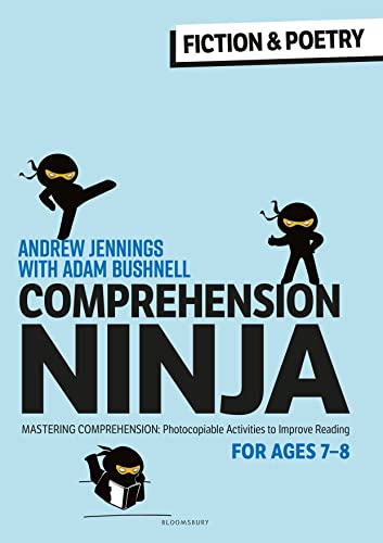 Comprehension Ninja for Ages 7-8: Fiction & Poetry: Comprehension worksheets for Year 3 von Bloomsbury Education