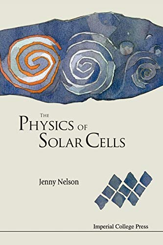 PHYSICS OF SOLAR CELLS, THE (Properties of Semiconductor Materials) von Imperial College Press