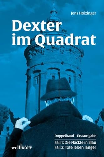 Dexter im Quadrat: Doppelband - Band 1: Die Nackte in Blau; Band 2: Tote leben länger