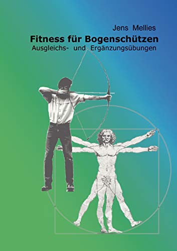 Fitness für Bogenschützen - Ausgleichs- und Ergänzungsübungen von Books on Demand GmbH