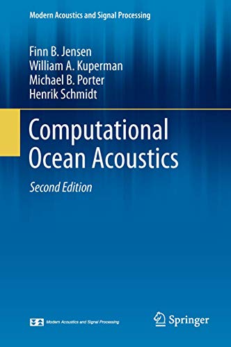 Computational Ocean Acoustics (Modern Acoustics and Signal Processing)