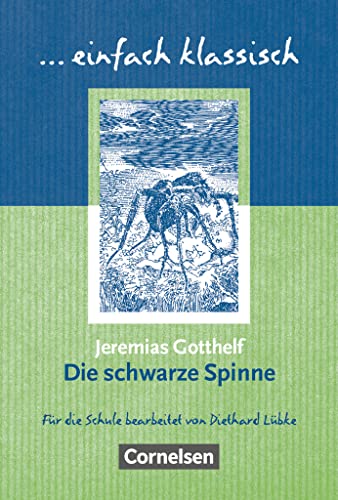 Einfach klassisch - Klassiker für ungeübte Leser/-innen: Die schwarze Spinne - Empfohlen für das 9./10. Schuljahr - Heft für Lernende
