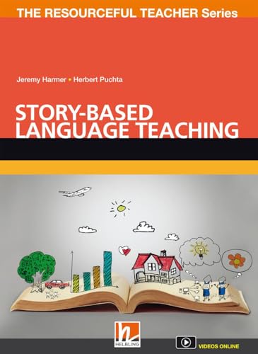 Story-based Language Teaching: The Resoureful Teacher Series (The Resourceful Teacher Series)