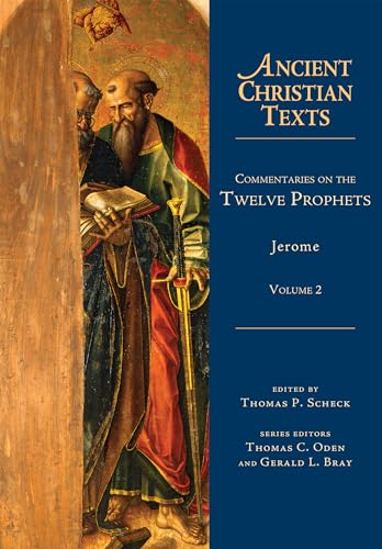 Commentaries on the Twelve Prophets: Volume 2 Volume 2 (Ancient Christian Texts, 2, Band 2)