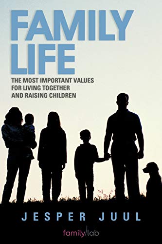 Family Life: The Most Important Values For Living Together and Raising Children von Authorhouse UK