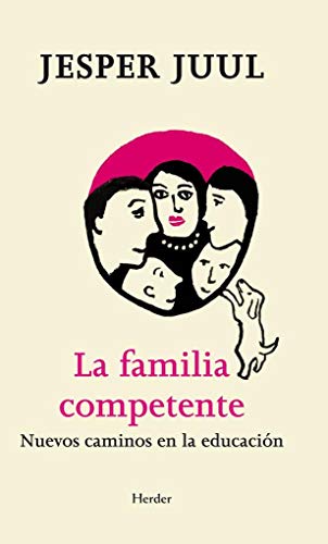 La familia competente: Nuevos caminos en la educación von Herder Editorial