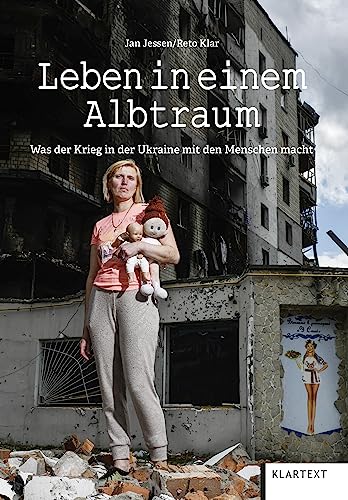 Leben in einem Albtraum: Was der Krieg in der Ukraine mit den Menschen macht