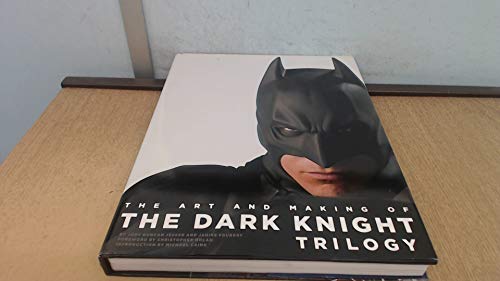 Christopher Nolan's Batman: The Art and Making of the Dark Knight Trilogy